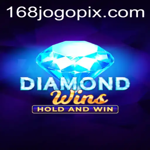 Unlocking the Thrill of DiamondWins in the World of 168jogo