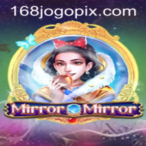 MirrorMirror: A New Era in Gaming with 168jogo